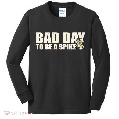 Hunting Bad Day To Be A Spike Kids Long Sleeve Shirt