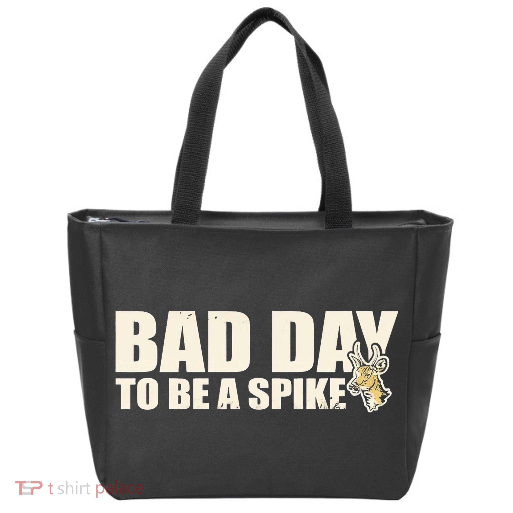 Hunting Bad Day To Be A Spike Tote Bag