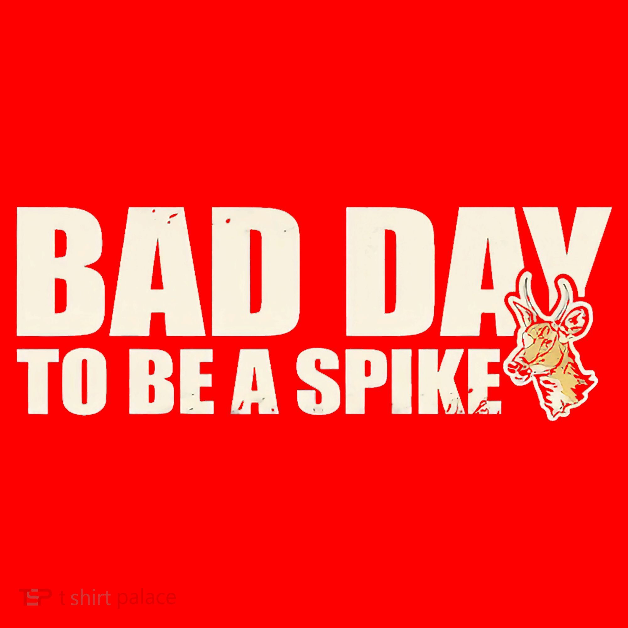 Hunting Bad Day To Be A Spike Santa Hat