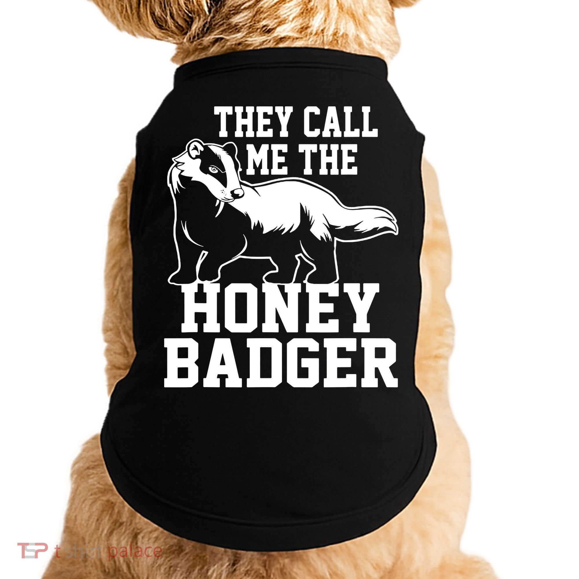 Honey Badger Dont Team Marten Doggie Tank