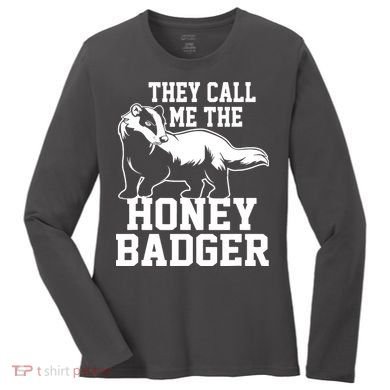 Honey Badger Dont Team Marten Women's Long Sleeve Shirt