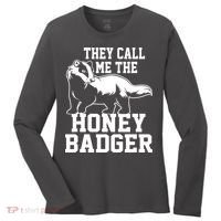Honey Badger Dont Team Marten Women's Long Sleeve Shirt thumb 0