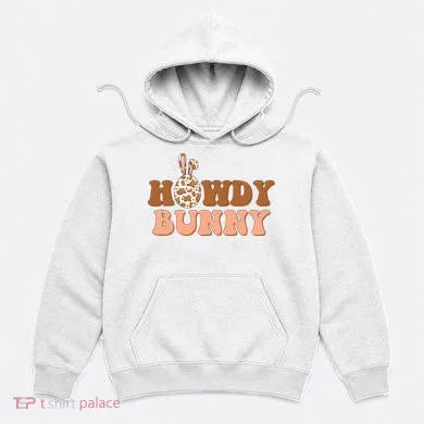 Howdy Bunny Easter Holiday Hoodie