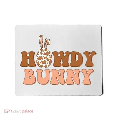Howdy Bunny Easter Holiday Mousepad