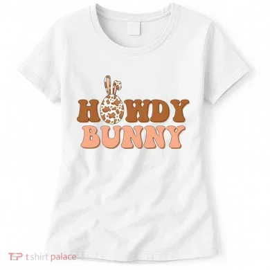 Howdy Bunny Easter Holiday Women's T-Shirt