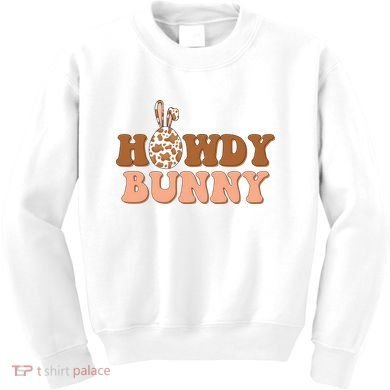 Howdy Bunny Easter Holiday Kids Sweatshirt