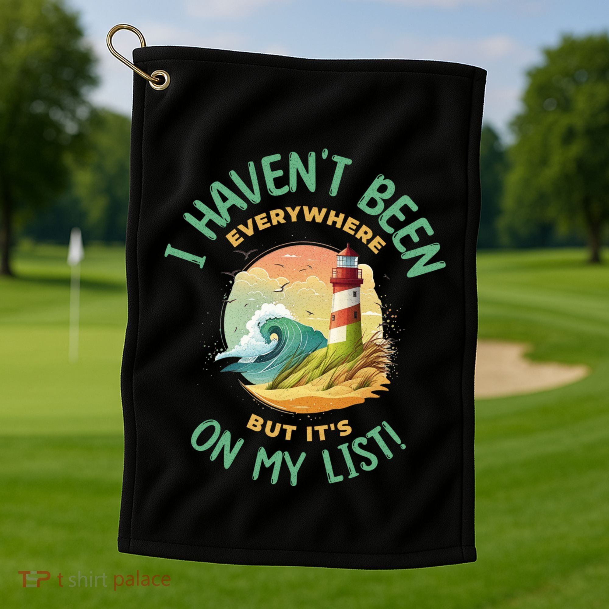 HavenT Been Everywhere But It’S On My List Travel Adventure Gift Golf Towel