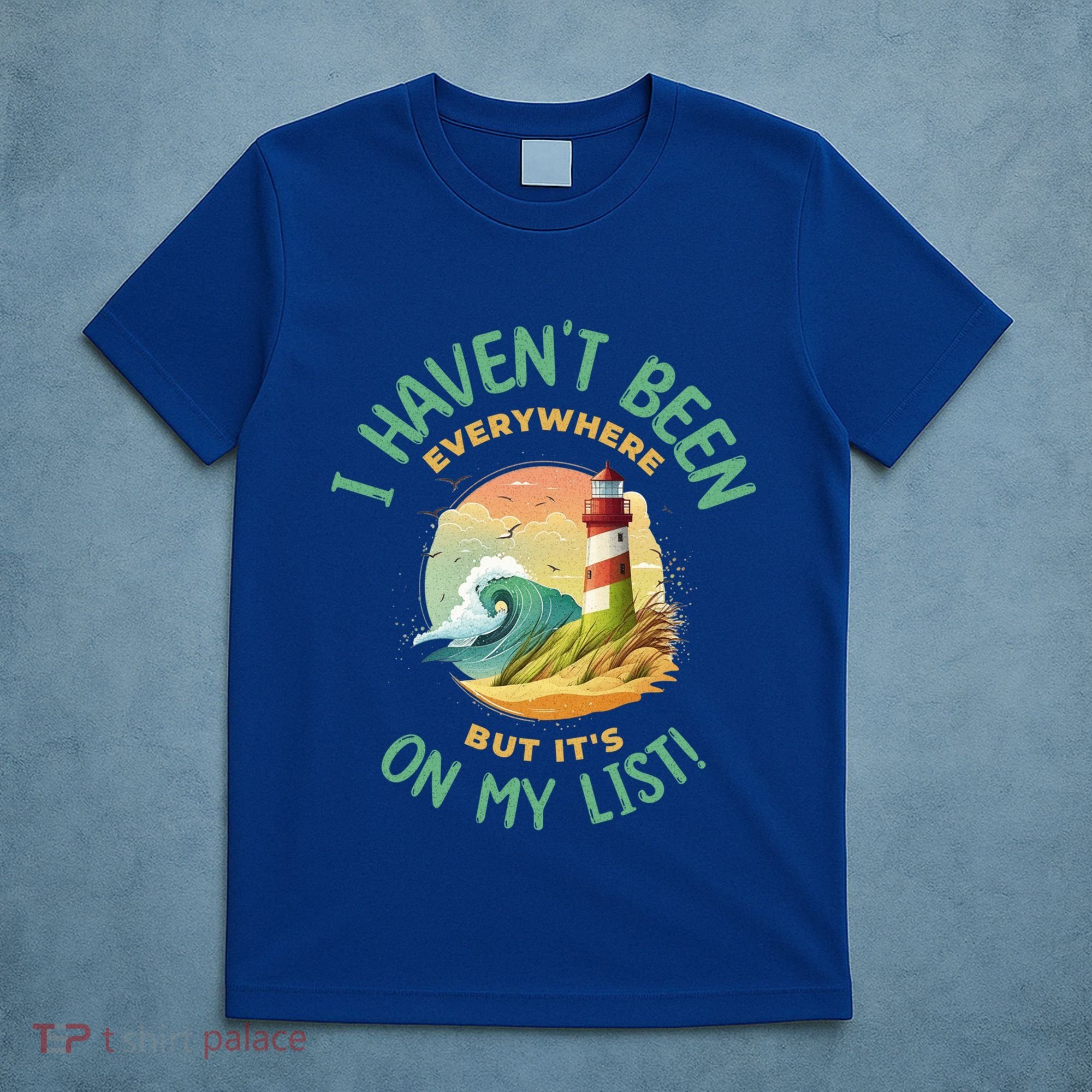 HavenT Been Everywhere But It’S On My List Travel Adventure Gift T-Shirt