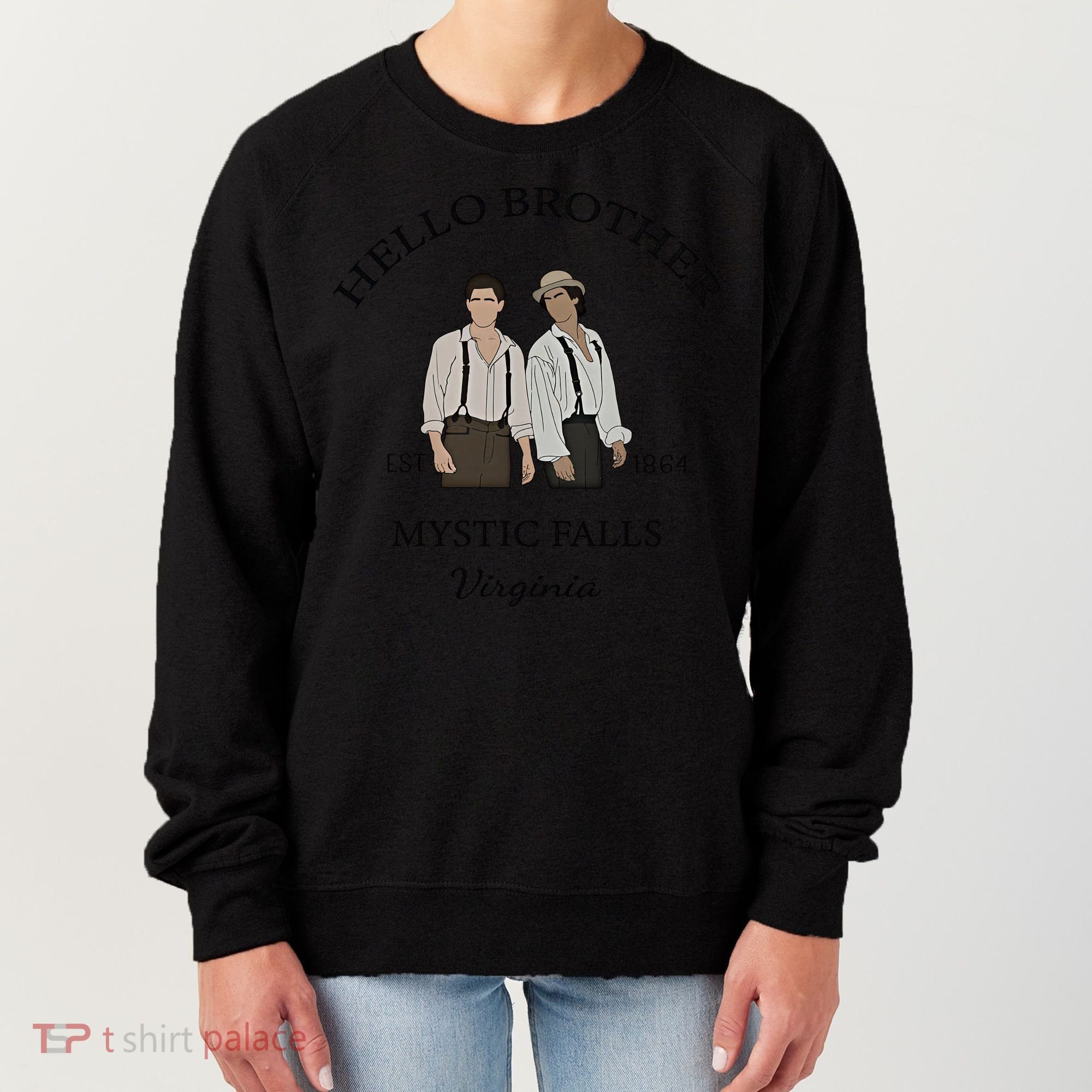 Hello Brother Est 1864 Mystic Falls Virginia Salvatore Women's Sweatshirt