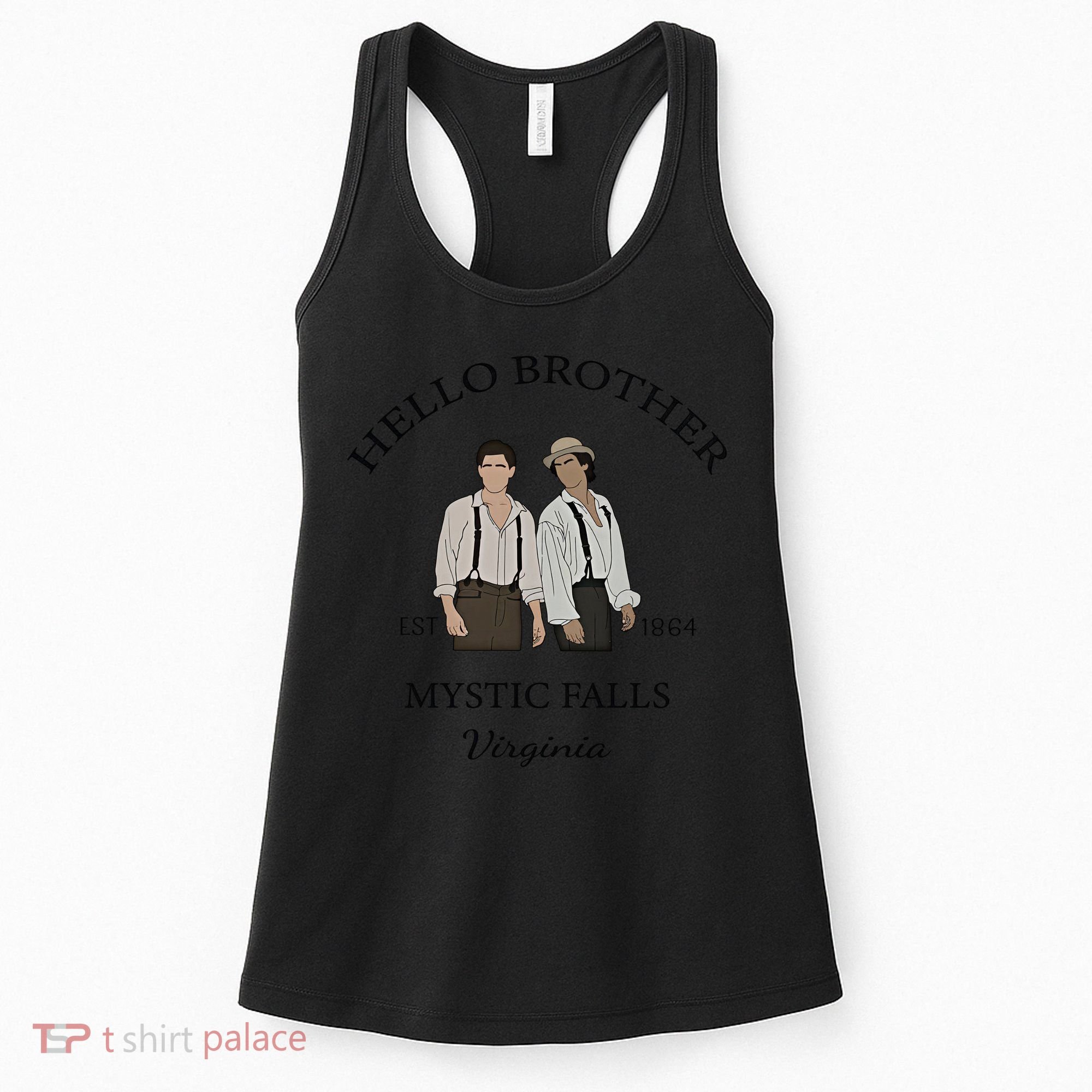 Hello Brother Est 1864 Mystic Falls Virginia Salvatore Women's Tank Top