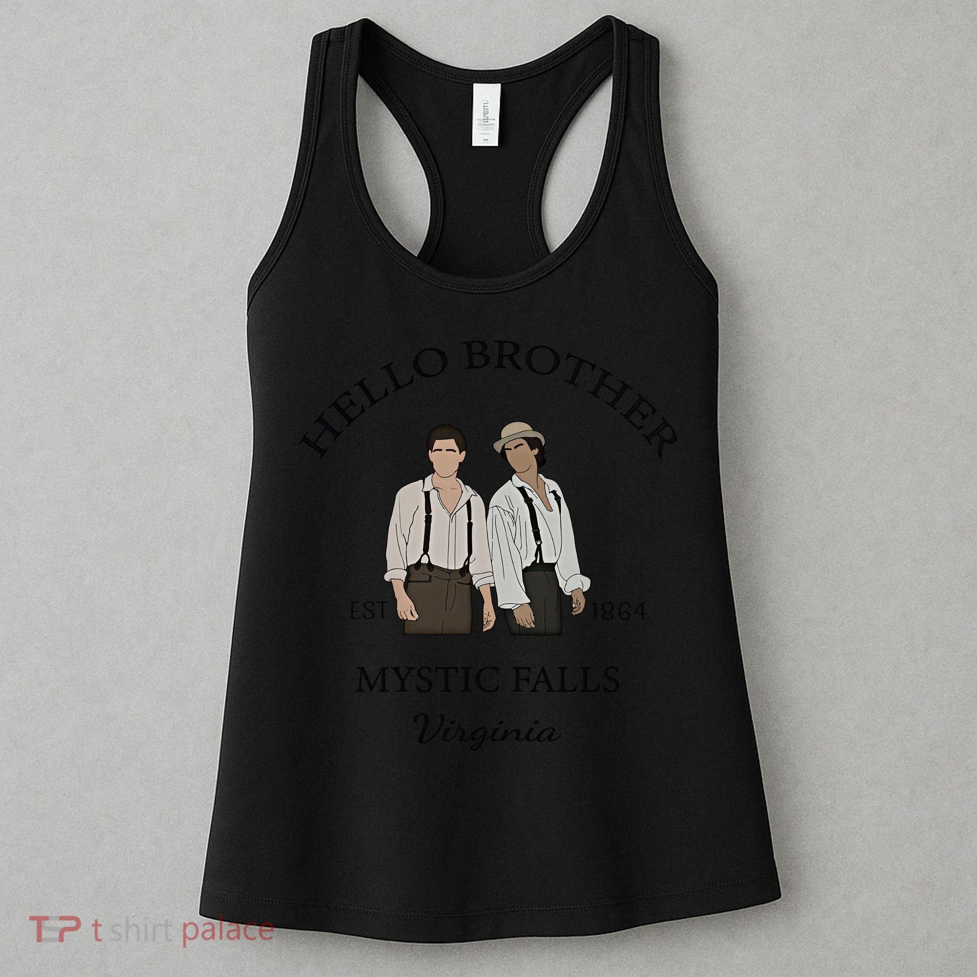 Hello Brother Est 1864 Mystic Falls Virginia Salvatore Women's Tank Top