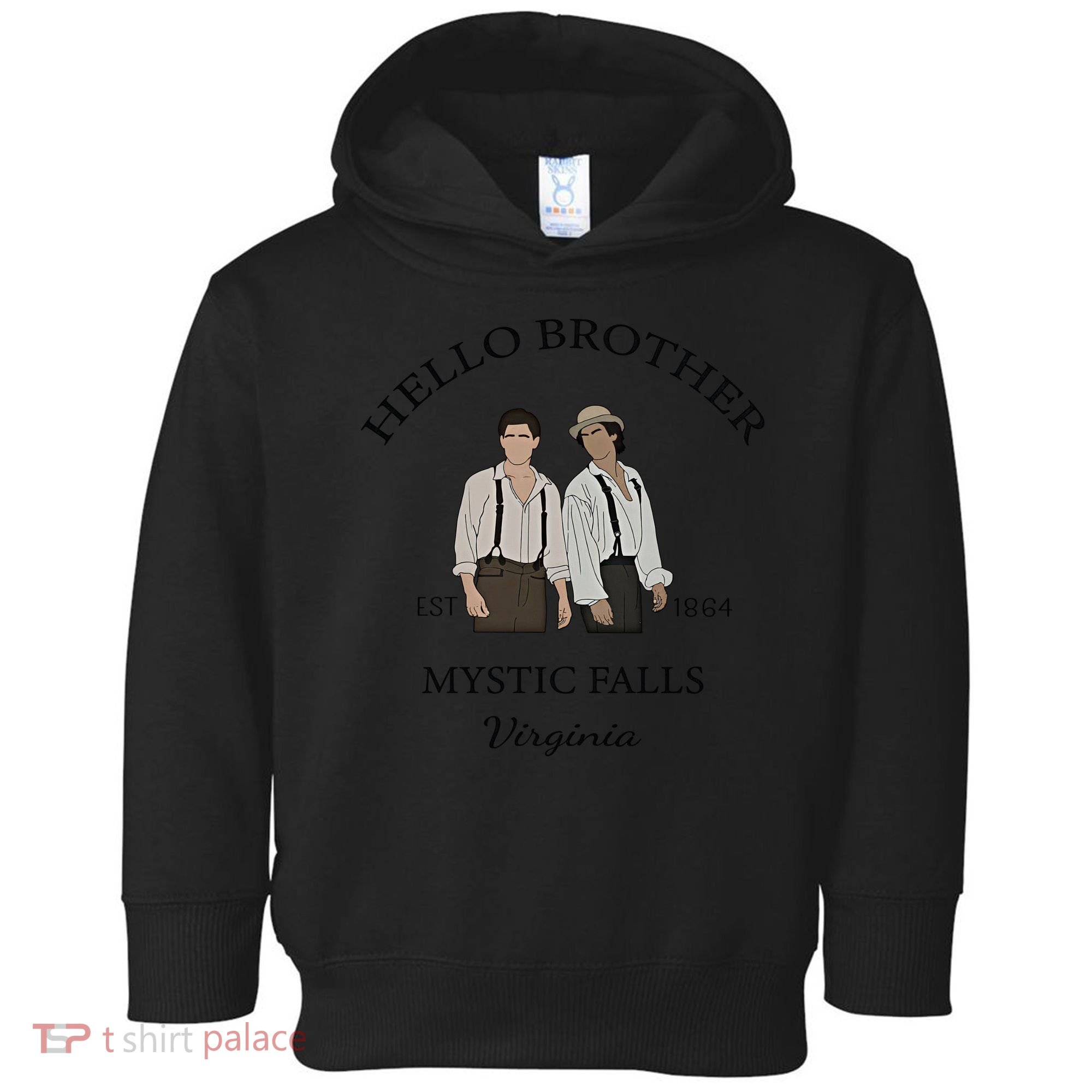 Hello Brother Est 1864 Mystic Falls Virginia Salvatore Toddler Hoodie