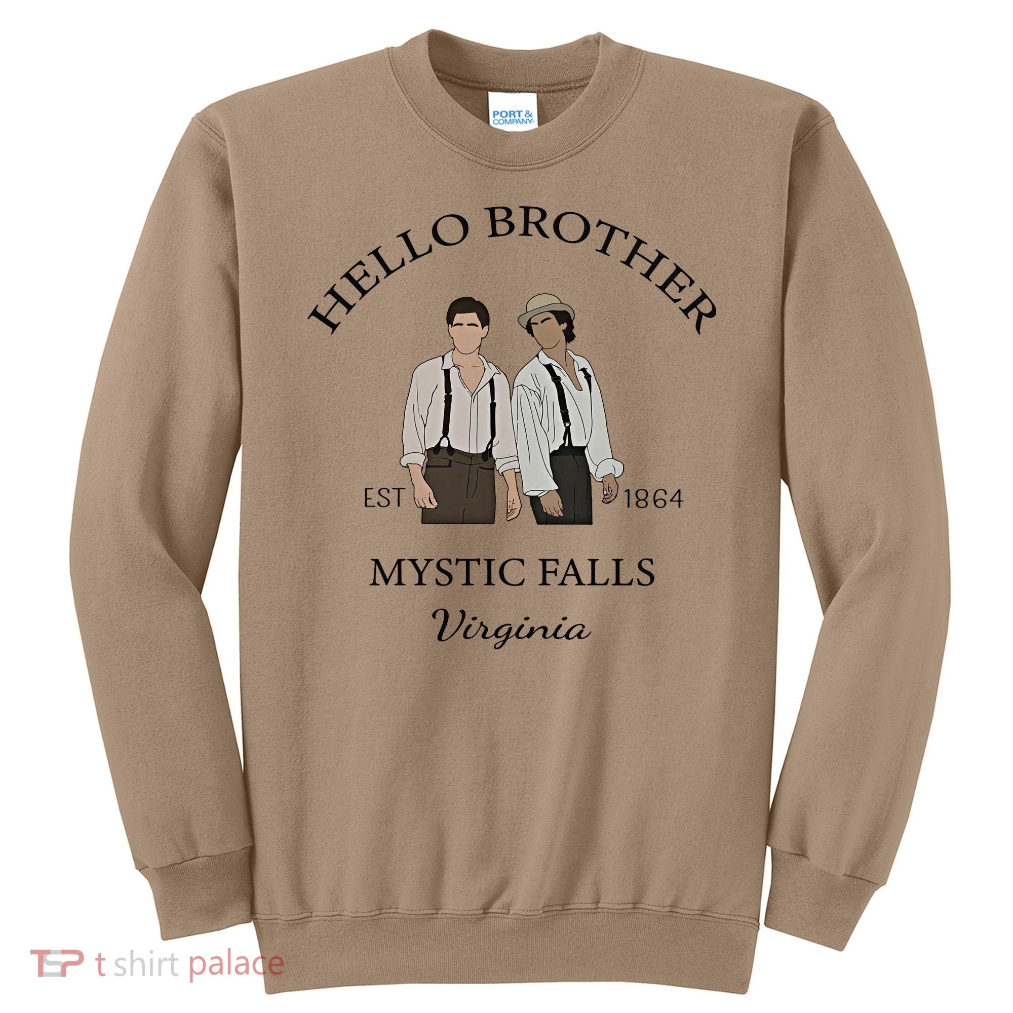 Hello Brother Est 1864 Mystic Falls Virginia Salvatore Sweatshirt