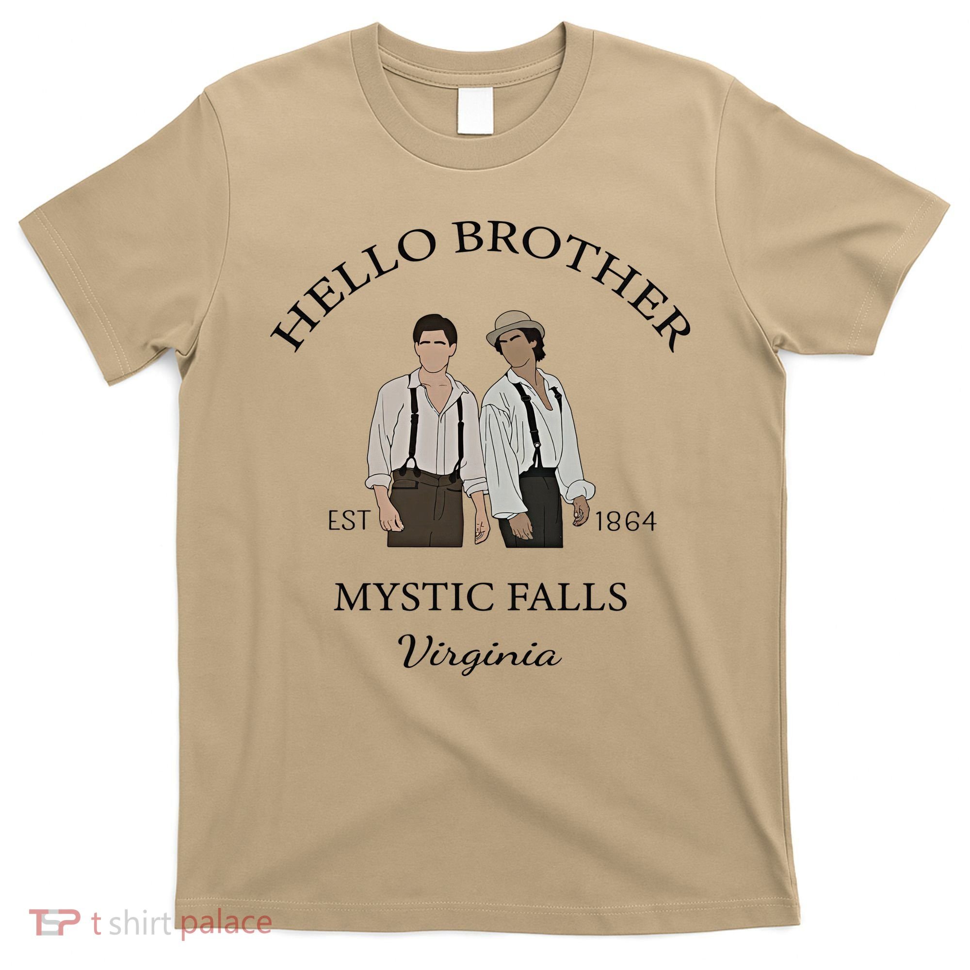 Hello Brother Est 1864 Mystic Falls Virginia Salvatore T-Shirt