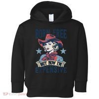Hot Born Free But Now I’M Expensive Toddler Hoodie thumb 0