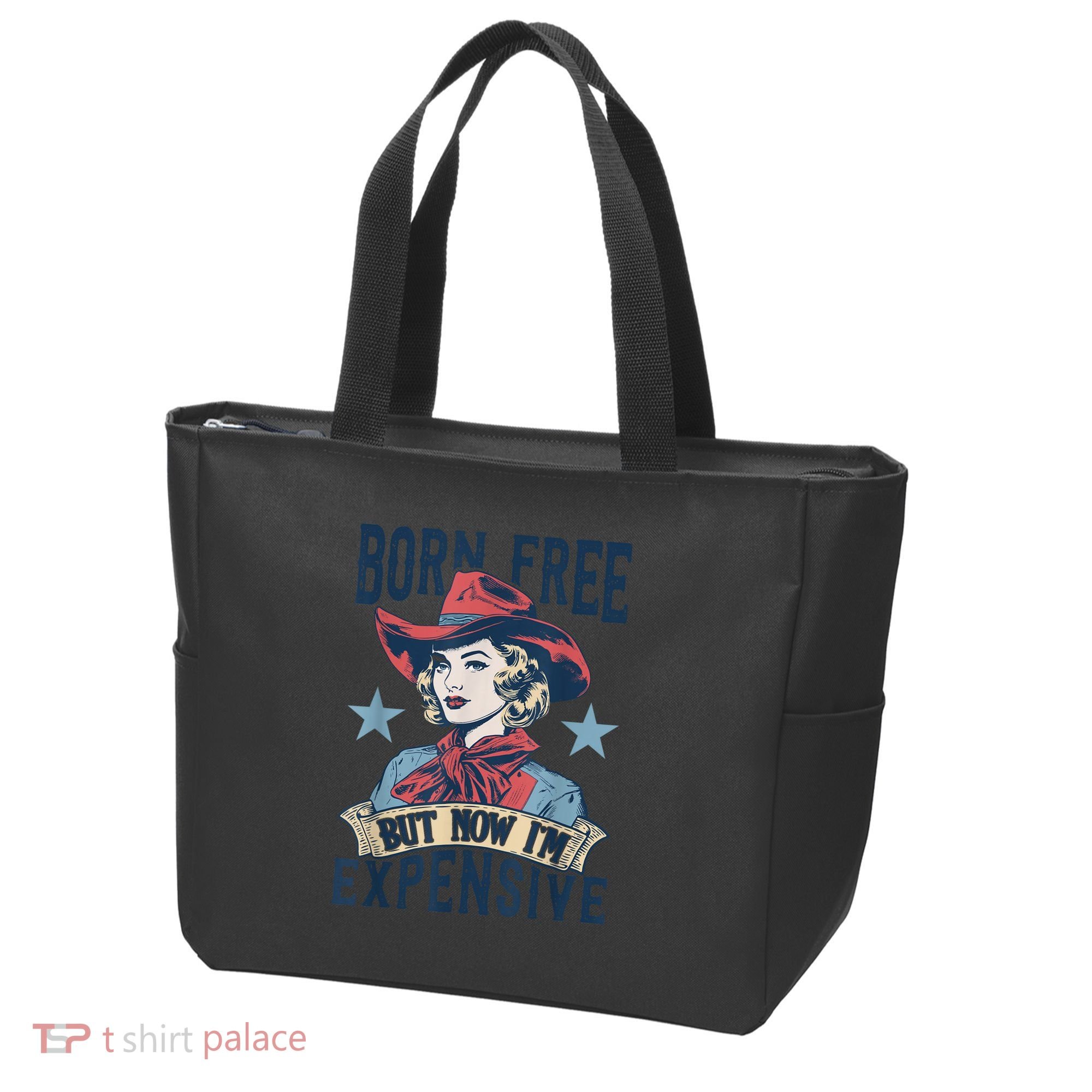 Hot Born Free But Now I’M Expensive Tote Bag