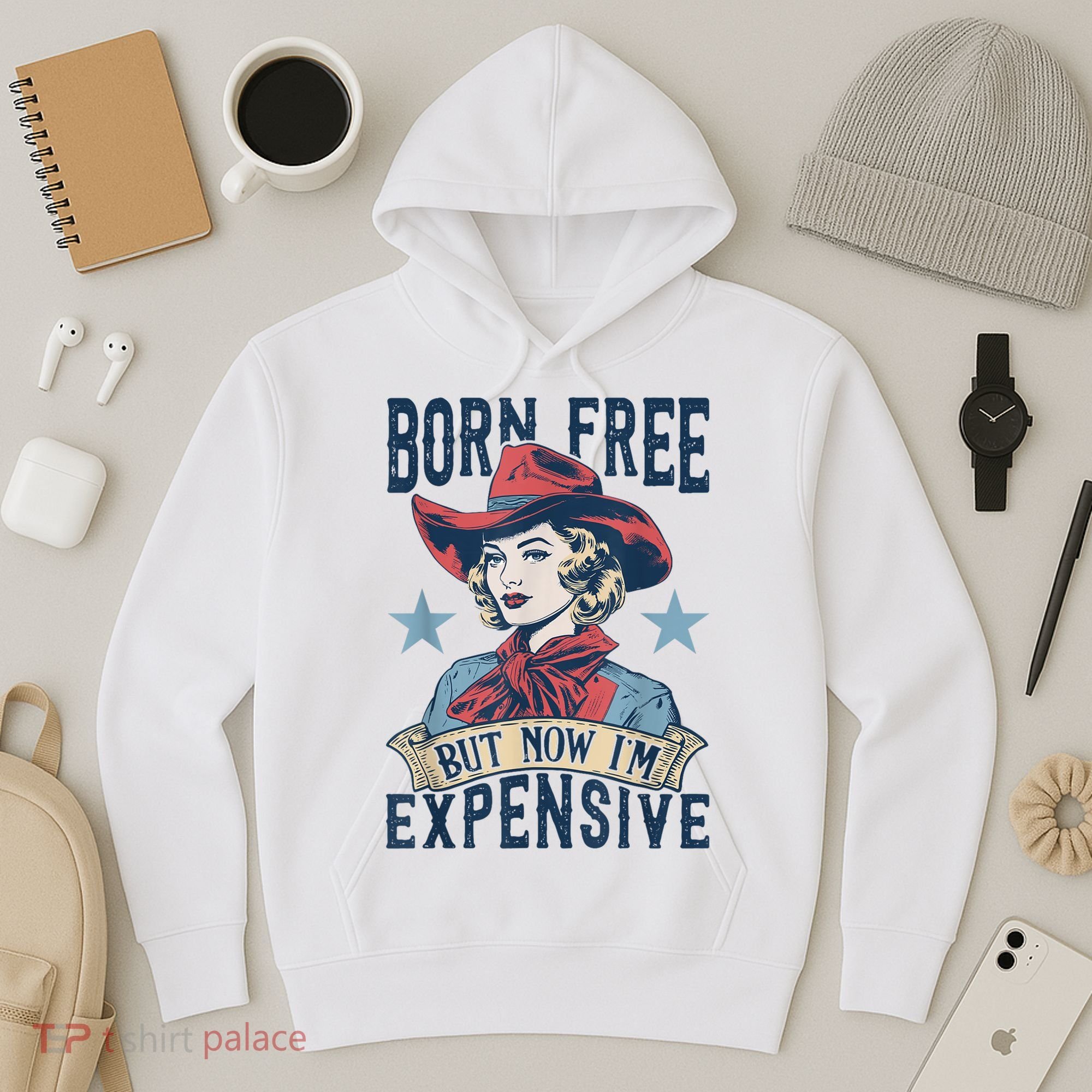 Hot Born Free But Now I’M Expensive Hoodie