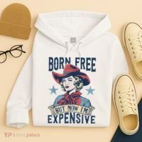 Hot Born Free But Now I’M Expensive Hoodie thumb 4