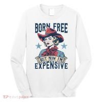 Hot Born Free But Now I’M Expensive Long Sleeve Shirt thumb 0