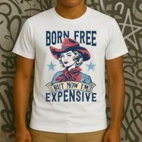 Hot Born Free But Now I’M Expensive T-Shirt thumb 3