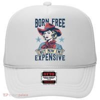 Hot Born Free But Now I’M Expensive Hat thumb 0