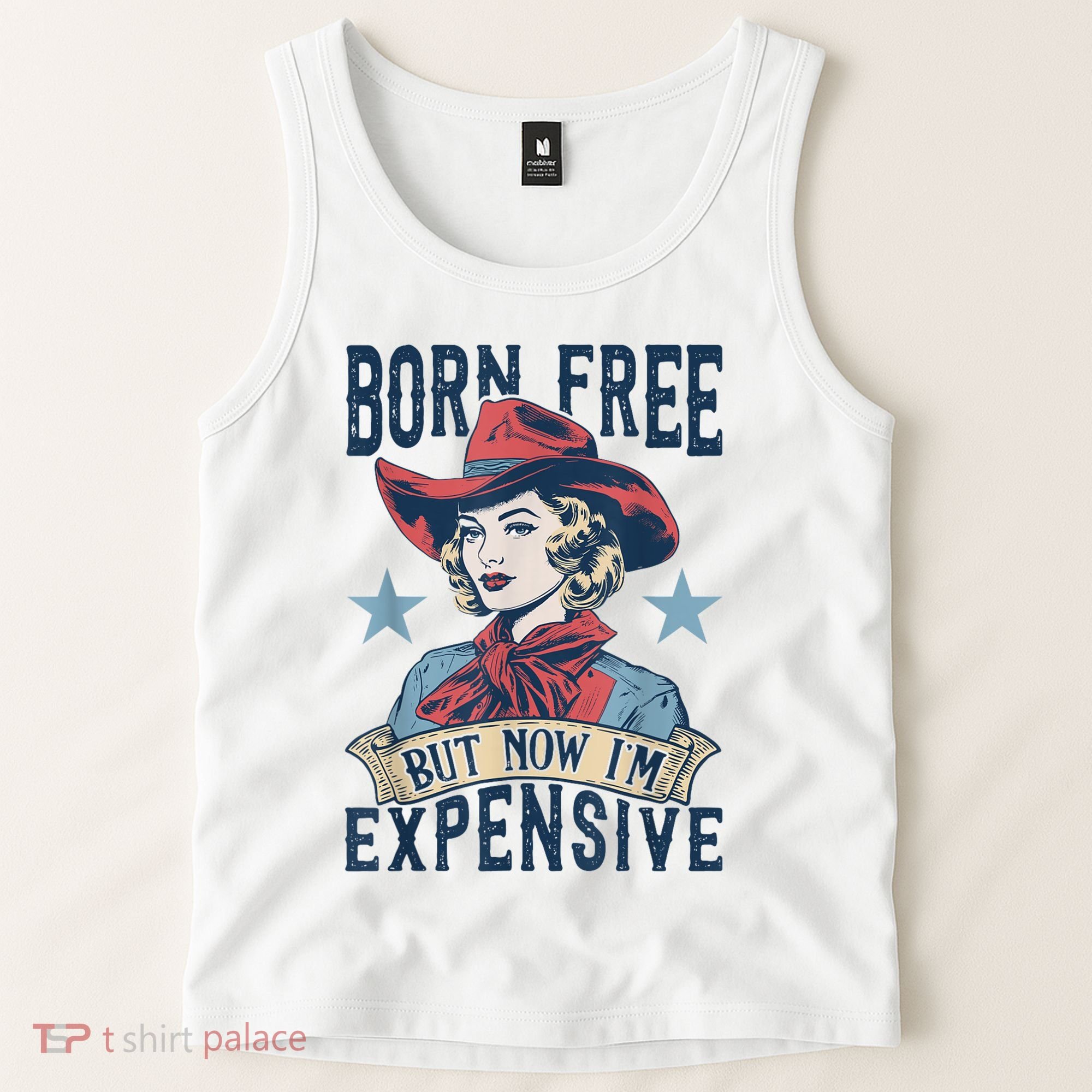Hot Born Free But Now I’M Expensive Tank Top