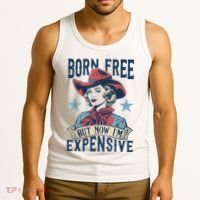 Hot Born Free But Now I’M Expensive Tank Top thumb 3
