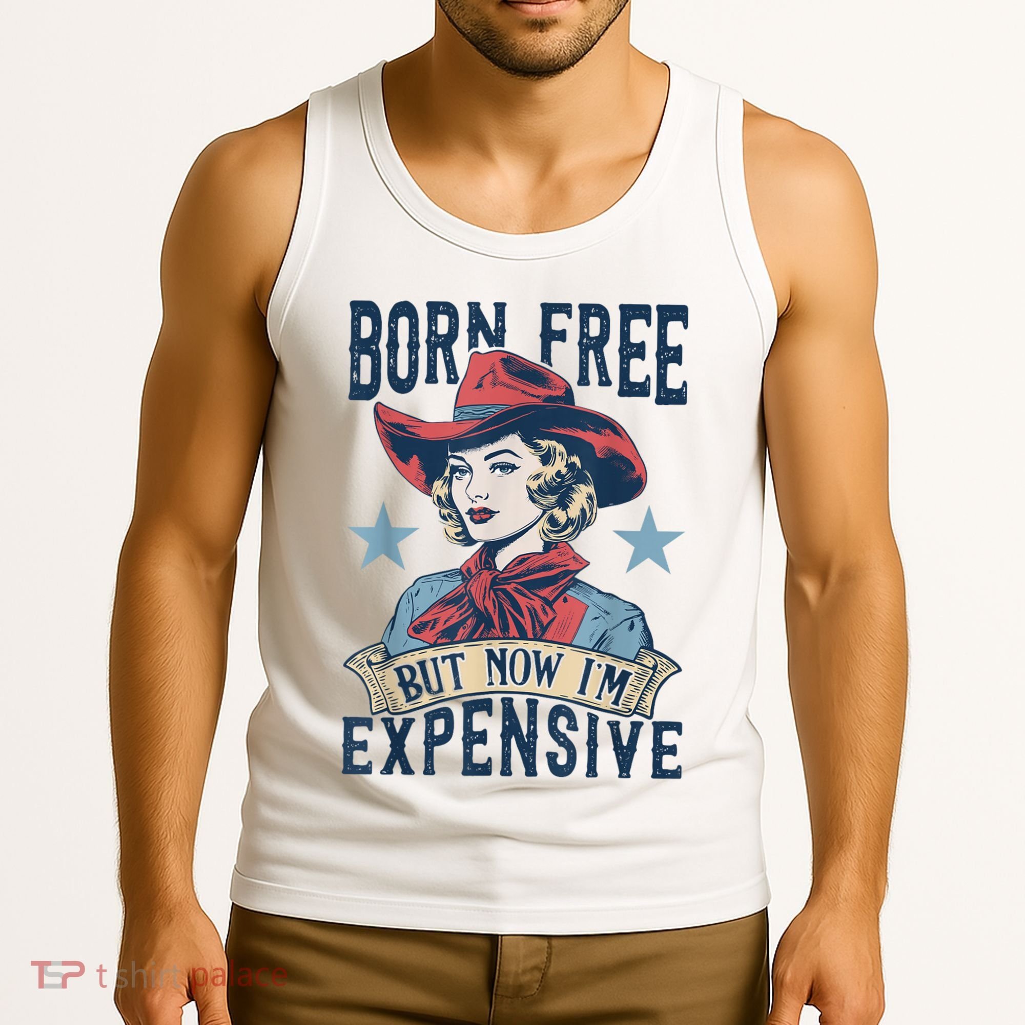 Hot Born Free But Now I’M Expensive Tank Top