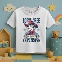 Hot Born Free But Now I’M Expensive Toddler T-Shirt thumb 3