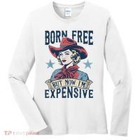 Hot Born Free But Now I’M Expensive Women's Long Sleeve Shirt thumb 0