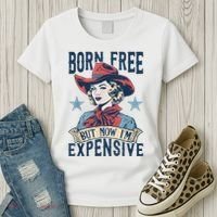 Hot Born Free But Now I’M Expensive Women's T-Shirt thumb 3