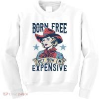 Hot Born Free But Now I’M Expensive Kids Sweatshirt thumb 0