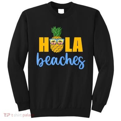 Hola Beaches Funny Beach Vacation Summer For Sweatshirt