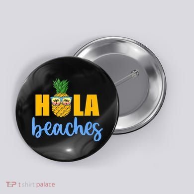 Hola Beaches Funny Beach Vacation Summer For Button