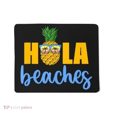Hola Beaches Funny Beach Vacation Summer For Mousepad