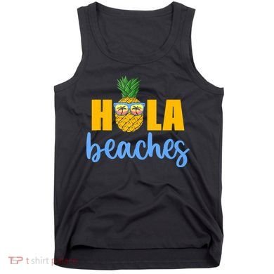 Hola Beaches Funny Beach Vacation Summer For Tank Top