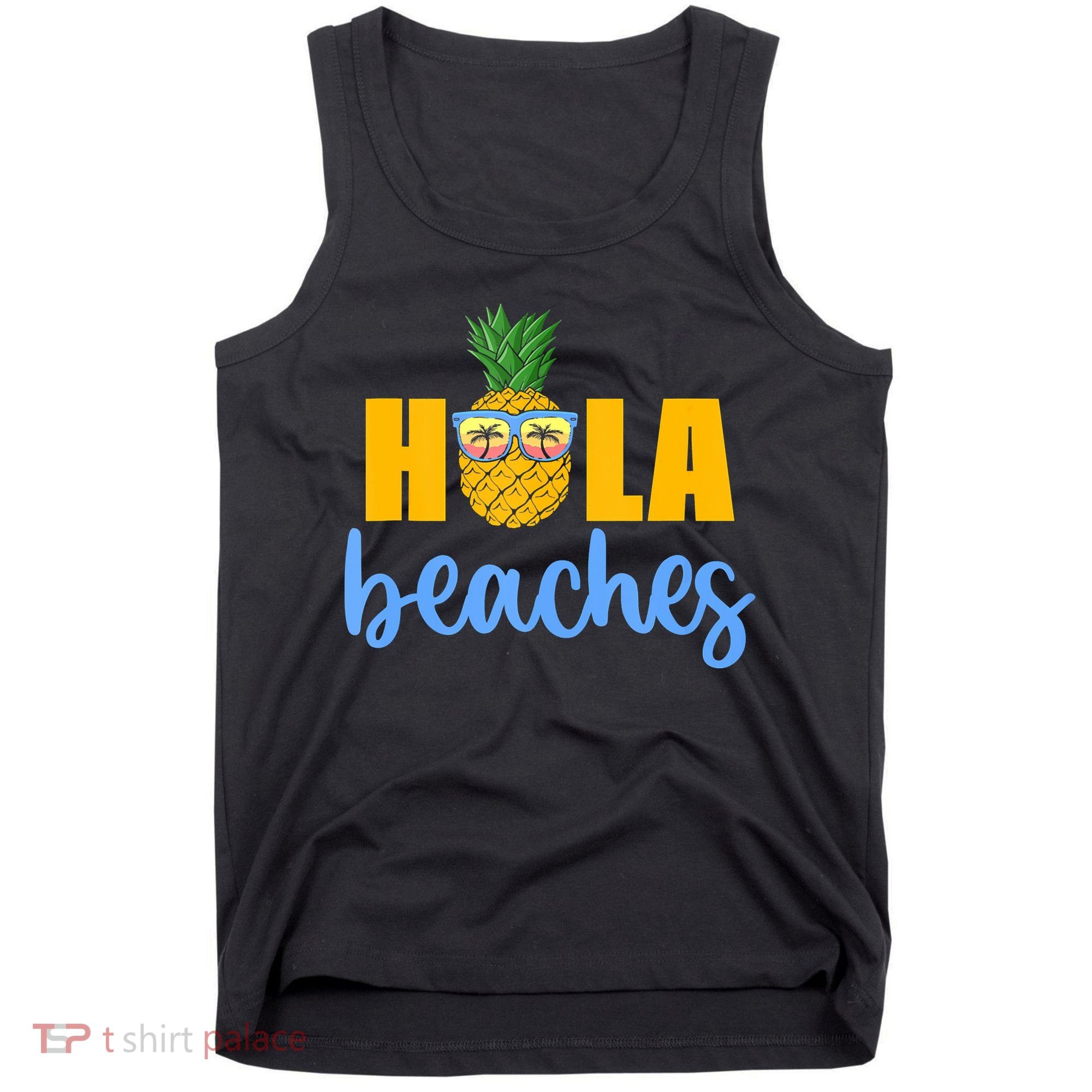 Hola Beaches Funny Beach Vacation Summer For Tank Top