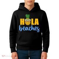 Hola Beaches Funny Beach Vacation Summer For Kids Hoodie thumb 4