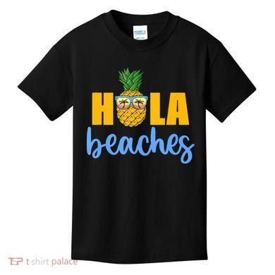 Hola Beaches Funny Beach Vacation Summer For Kids T-Shirt