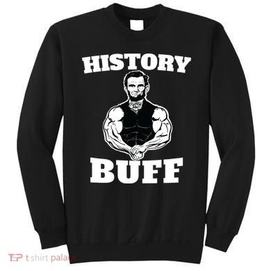 History Buff Funny Abraham Lincoln Weightlifting Sweatshirt