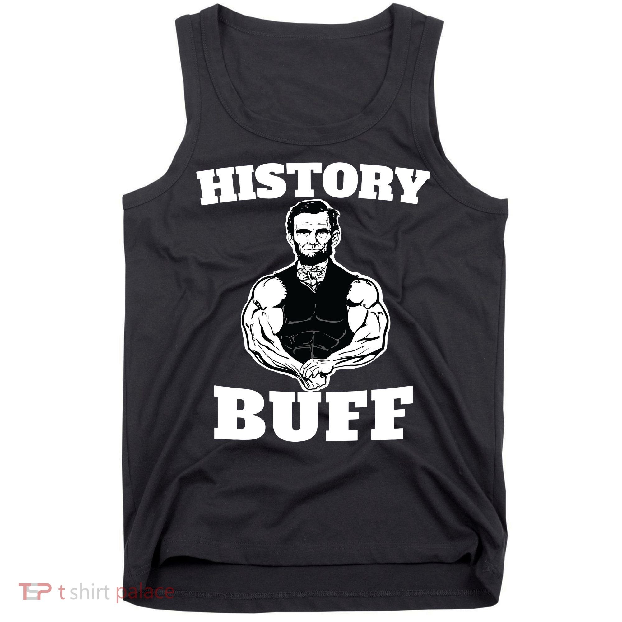 History Buff Funny Abraham Lincoln Weightlifting Tank Top