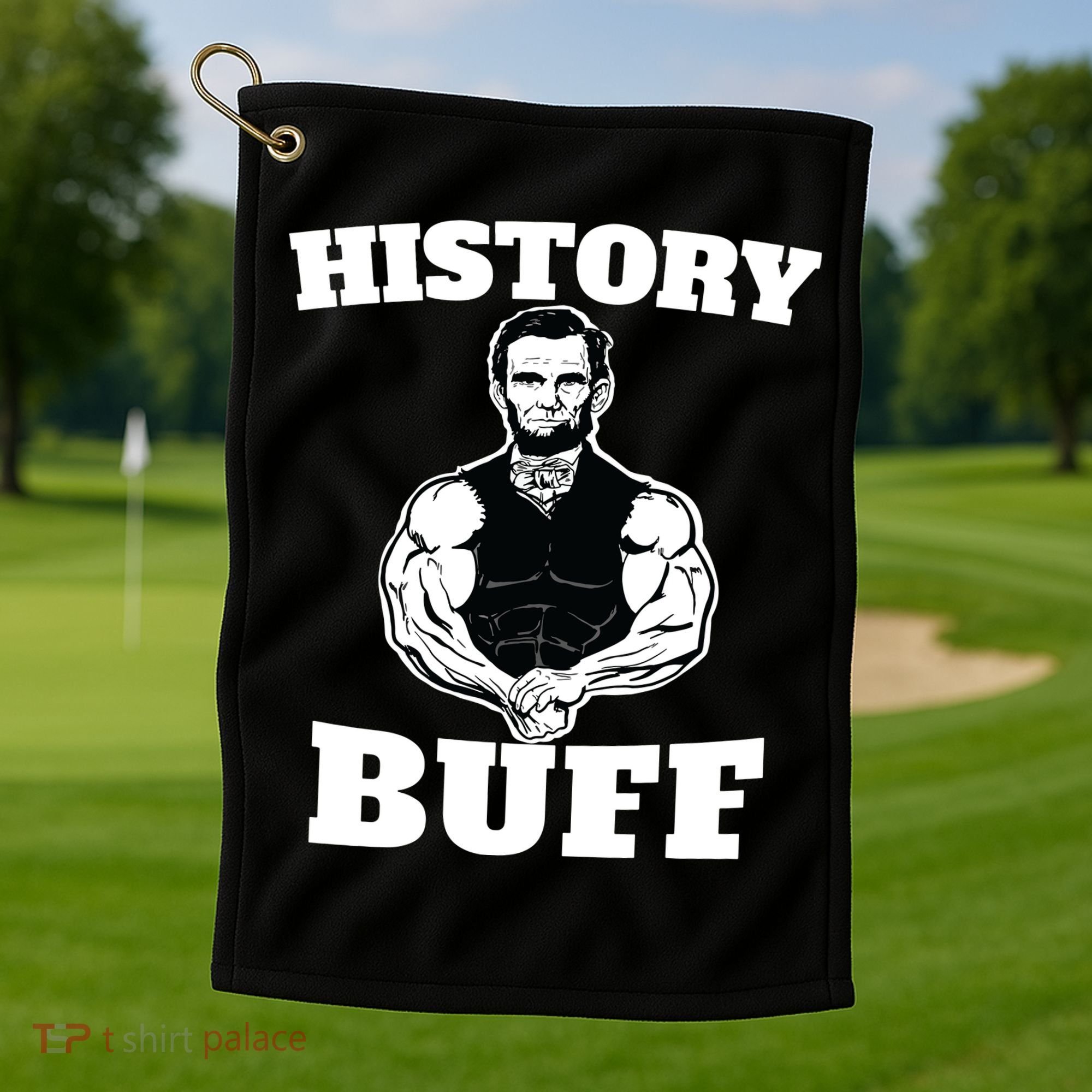 History Buff Funny Abraham Lincoln Weightlifting Golf Towel