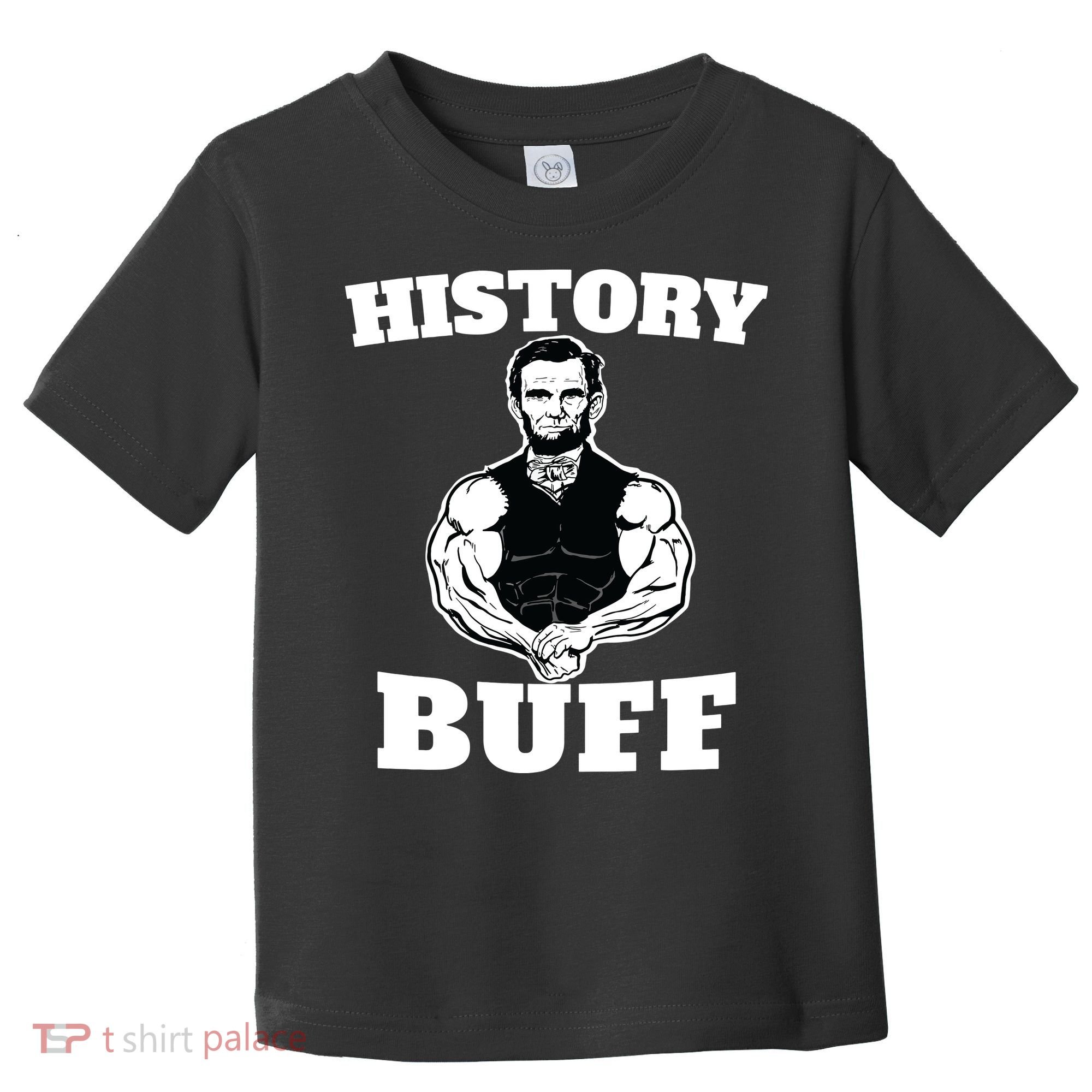 History Buff Funny Abraham Lincoln Weightlifting Toddler T-Shirt