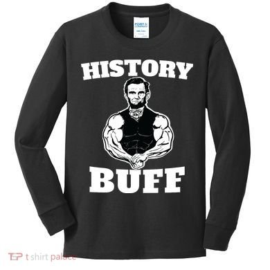 History Buff Funny Abraham Lincoln Weightlifting Kids Long Sleeve Shirt