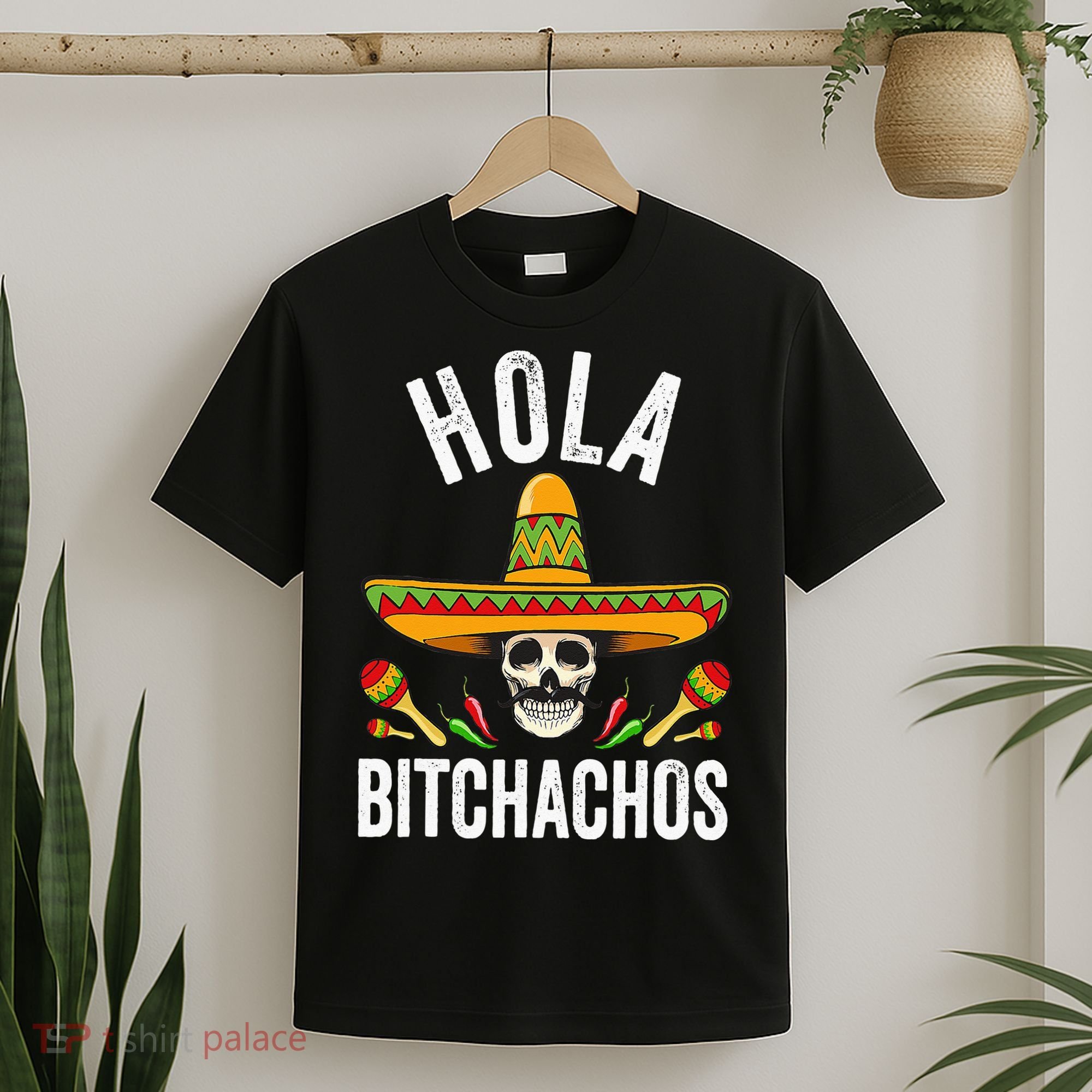 Hola Bitchachos Funny Mexican Skull Cinco De Mayo T-Shirt
