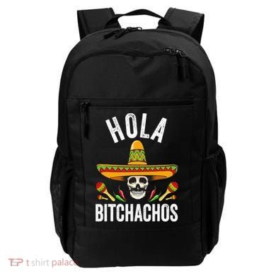 Hola Bitchachos Funny Mexican Skull Cinco De Mayo Backpack