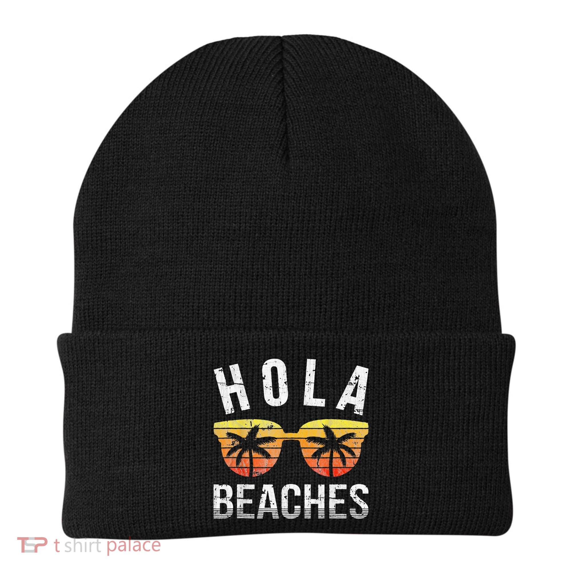 Hola Beaches Funny Beach Vacation Beanie