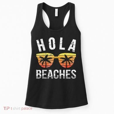 Hola Beaches Funny Beach Vacation Women's Tank Top