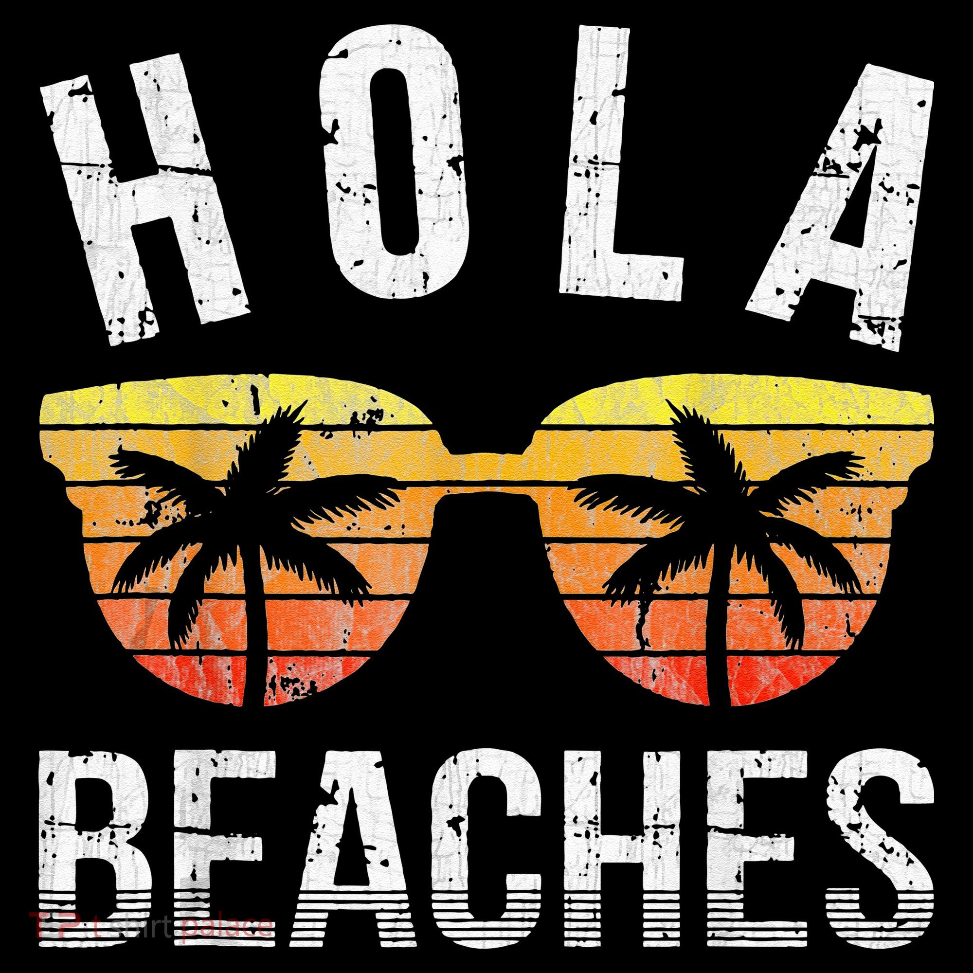 Hola Beaches Funny Beach Vacation Toddler Hoodie