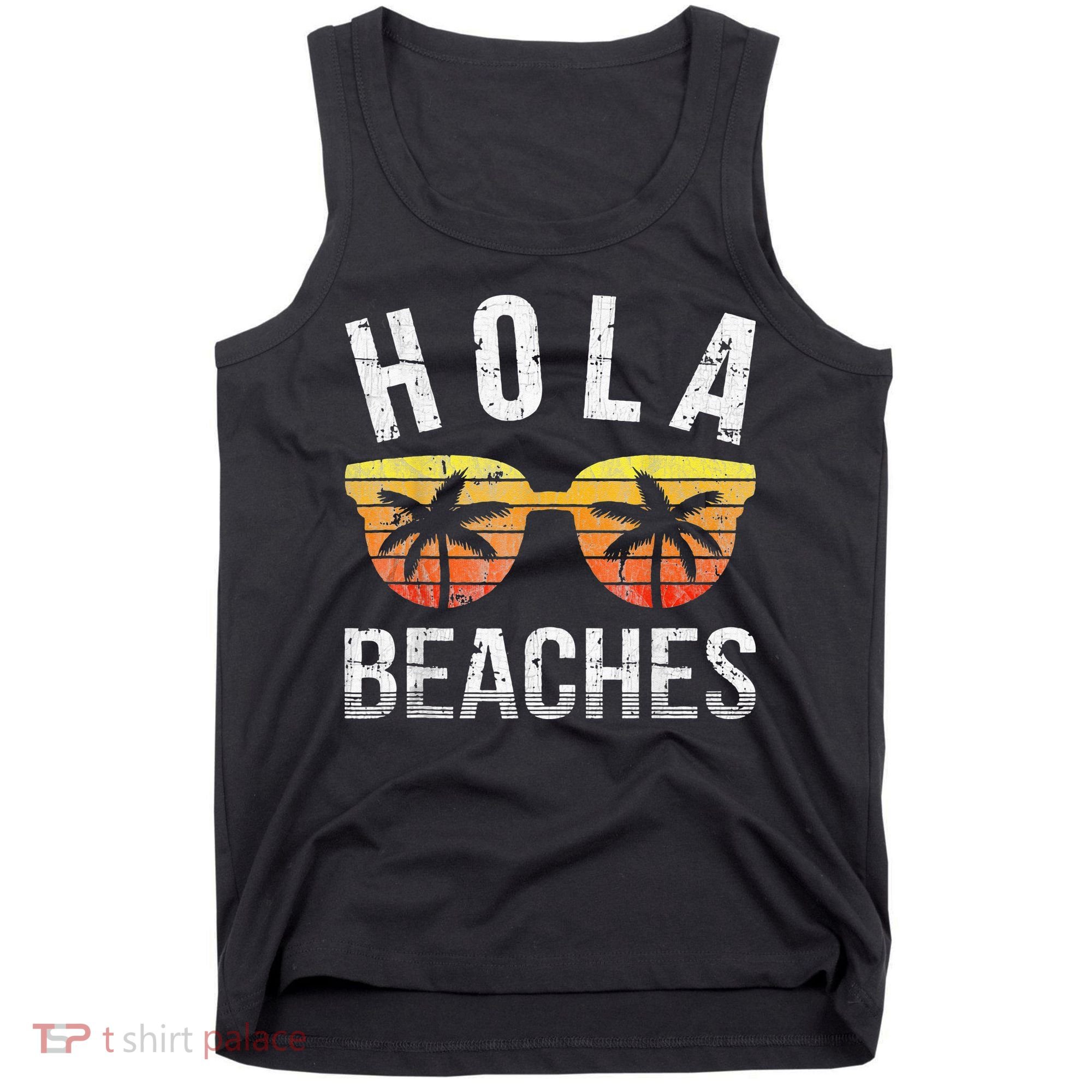 Hola Beaches Funny Beach Vacation Tank Top